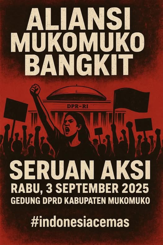 Aksi Protes Kenaikan Gaji DPR Meluas ke Daerah, Aliansi Mukomuko Bangkit Akan Geruduk DPRD Mukomuko